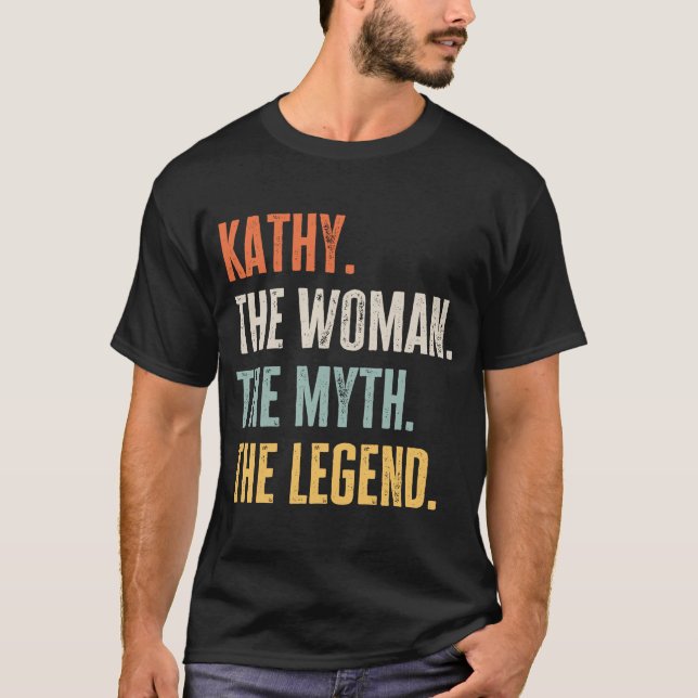 Kathy The Best Woman Myth Legend  Best Name Kathy T-Shirt (Front)