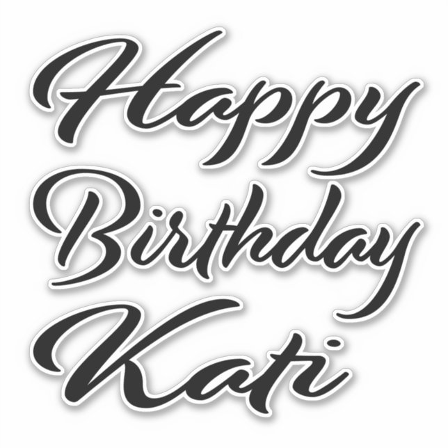 Kati Name First Name black Sticker Birthday (Front)