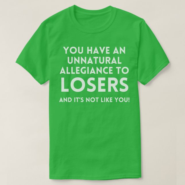 Katt Williams Unnatural Allegiance to Losers T-Shirt (Design Front)