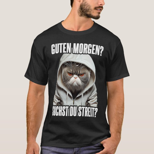 Katze Spruch Lustig Geschenk I Guten Morgen T-Shirt (Front)