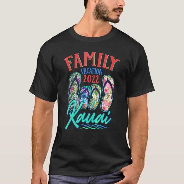 Kauai Hawaii Vacation 2022 Flip Flops Matching Fam T-Shirt (Front)