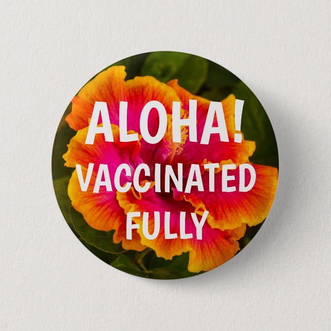 Kauai Hibiscus Flower Aloha Vaccinated 6 Cm Round Badge (Front)