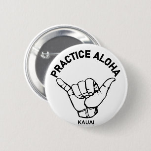 Kauai - Practice Aloha Shaka (Hang loose) 6 Cm Round Badge