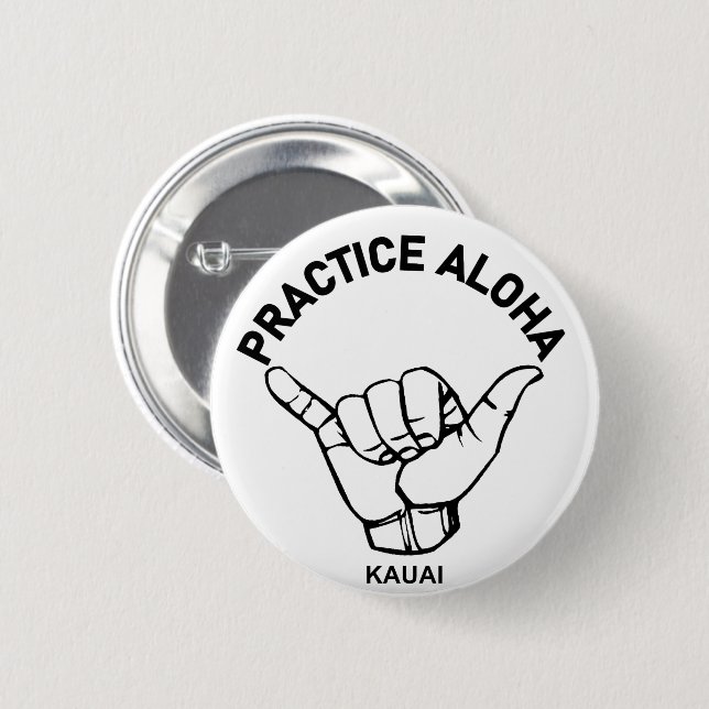 Kauai - Practice Aloha Shaka (Hang loose) 6 Cm Round Badge (Front & Back)