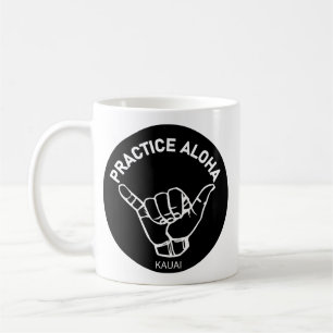 Kauai - Practice Aloha Shaka (Hang loose) Coffee Mug