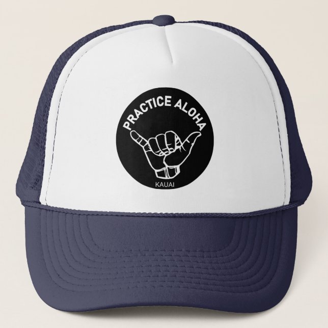 Kauai - Practice Aloha Shaka (Hang loose) Trucker Hat (Front)