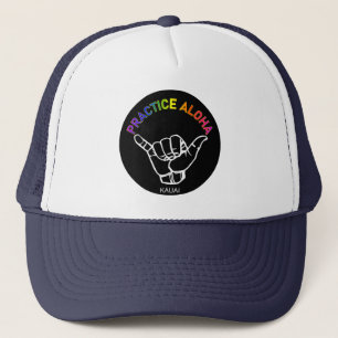 Kauai - Practice Aloha Shaka (Hang loose) Trucker Hat