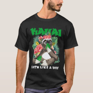 Kauai Sloth Like A Boss Vacation Souvenir T-Shirt