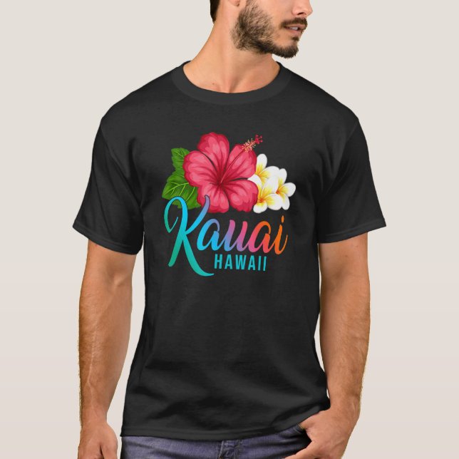 Kauai Vacation With Hawaiian Tropical Hibiscus Flo T-Shirt (Front)