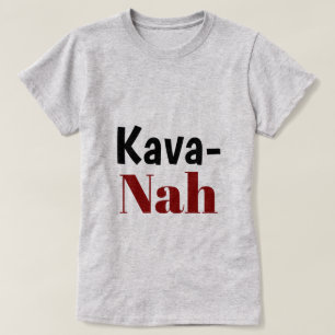 Kava-Nah Tshirt