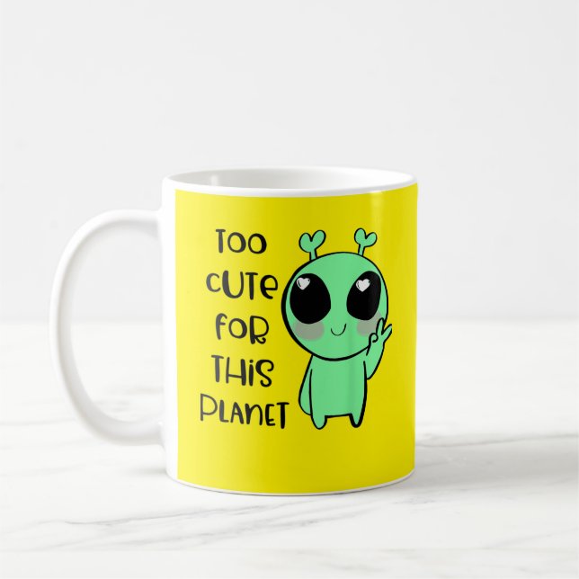 Kawaii Alien Art Too Cute For This Planet Coffee Mug (Left)