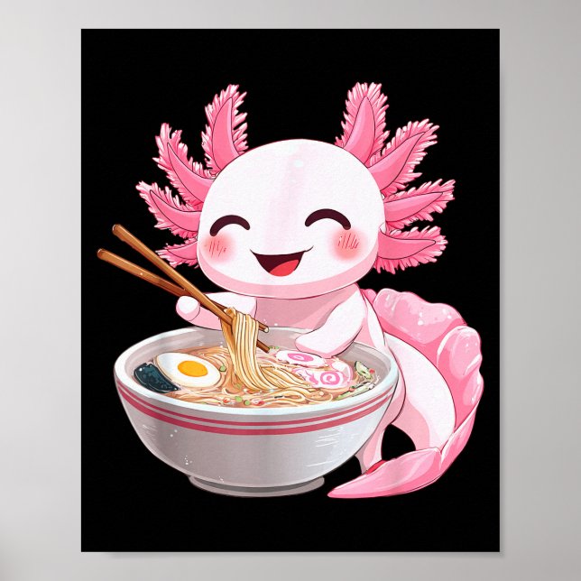 Kawaii Anime Axolotl Ramen  Poster (Front)