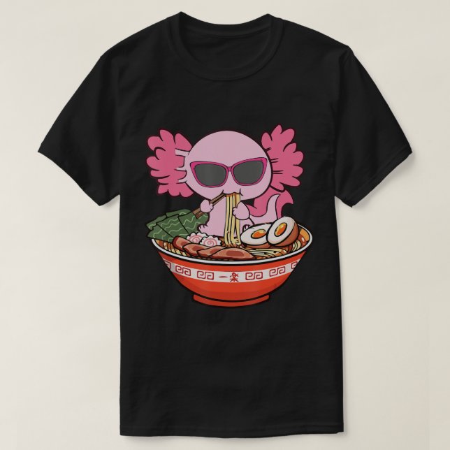 Kawaii Axolotl Eating Ramen Noodles Anime Girls Te T-Shirt (Design Front)