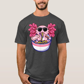 Kawaii Axolotl Ramen Noodles Japanese Anime Gift T T-Shirt