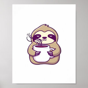 Kawaii Chibi Sloth with Coffee Mug � Cute Sleepy A Poster