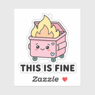 Kawaii Dumpster Fire This Is Fine Funny Sarcastic 