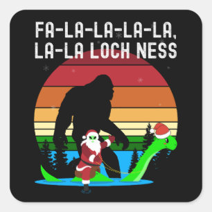 Kawaii Fa La La La LochNess Santa Alien Bigfooted Square Sticker