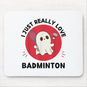 Kawaii Ghost Badminton Lover I Just Really Love Ba Mouse Pad