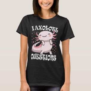 Kawaii I Axolotl Questions Funny Axolotl Lover Cut T-Shirt