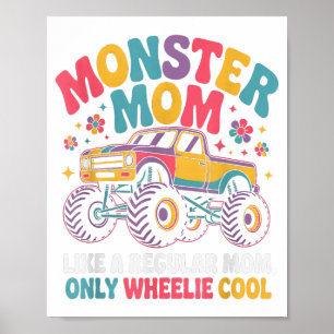 Kawaii Monster Mom Like Regular Mommy But Wheelie Poster