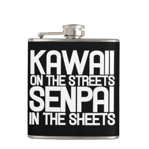 Kawaii on the streets senpai in the sheets hip flask