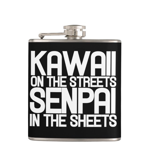 Kawaii on the streets senpai in the sheets hip flask (Front)