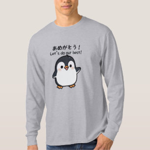 Kawaii Penguin Cute Japanese Let’s Do Our Best ! T-Shirt