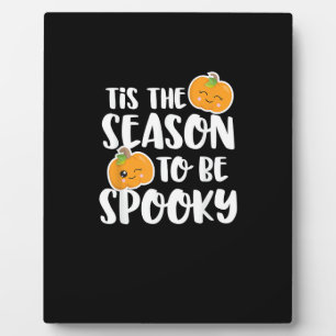 Kawaii Pumpkin Tis The Season Spooky Plaque