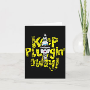 Kawaii Spark Plug Keep Pluggin Away Motivational R Card