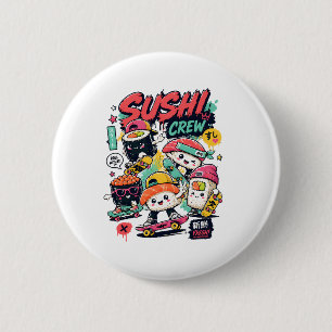 Kawaii Sushi Crew Skateboard Button   Japanese