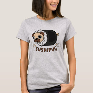 Kawaii Sushi Pug Mashup Funny Dog Lover Gift T-Shirt