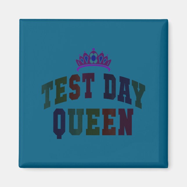 Kawaii test day queen testing teacher everything magnet (Front)