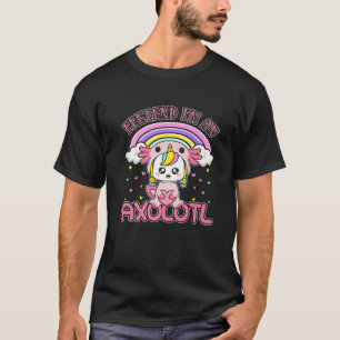 Kawaii Unicorn Funny Pretend I'm An Axolotl T-Shirt
