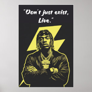 Kay Flock Poster – Don’t Just Exist Live