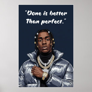 Kay Flock Poster – Done Is Better Than Perfect