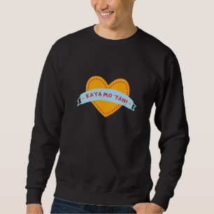 Kaya Mo 'yan Filipino Philippines Pinoy  1 Sweatshirt