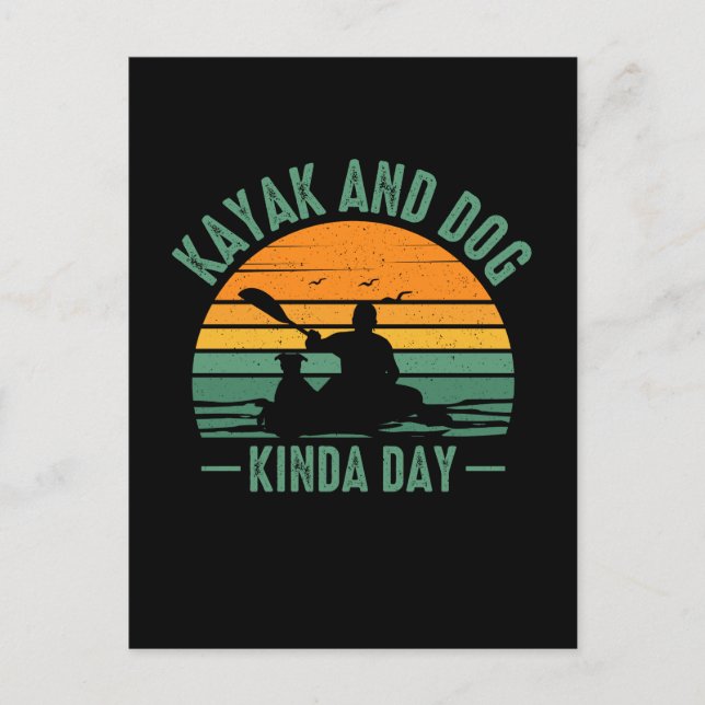 Kayak and Dog Kinda Day  Postcard (Front)