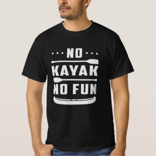 Kayak Canoeing Kayaking Canoe Paddle Funny Gift T-Shirt
