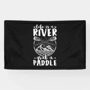 Kayak Driver Life Is A River Banner