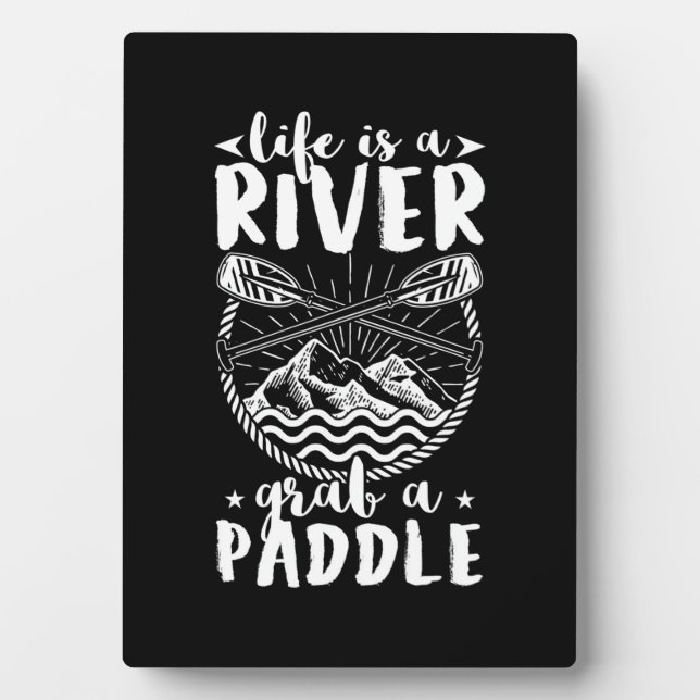 Kayak Driver Life Is A River Plaque (Front)