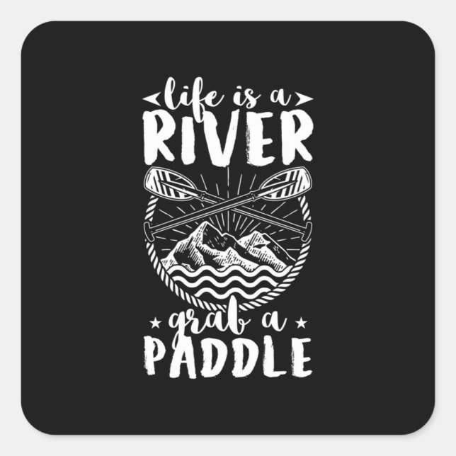 Kayak Driver Life Is A River Square Sticker (Front)