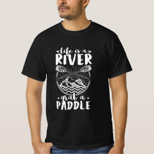 Kayak Driver Life Is A River T-Shirt