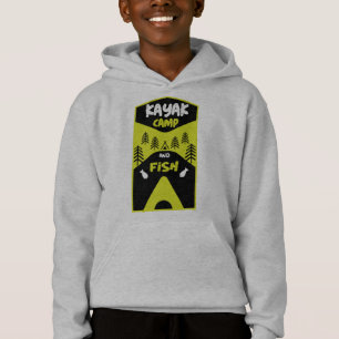 Kayak fish and camp fishing trip gifts     hoodie