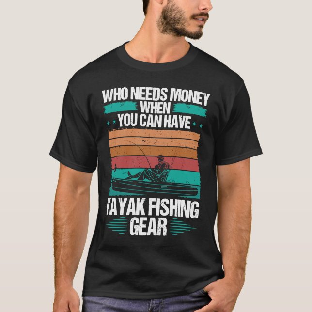 Kayak Fishing Gear Kayaking Essentials for Kayakfi T-Shirt (Front)