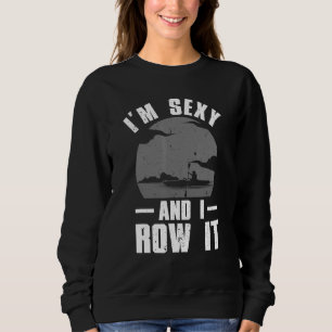 Kayak For Men Women Kayaking Rowing Kayak  3 Sweatshirt