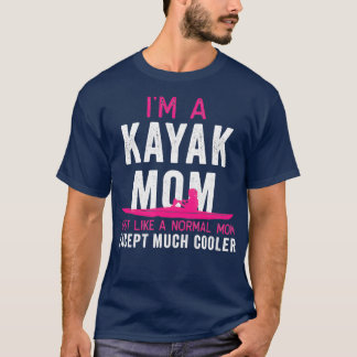 Kayak Im A Kayak Mum Pink White Gift Light T-Shirt