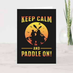 Kayak Kayaking Canoe Paddle Keep Calm Funny Gift Card