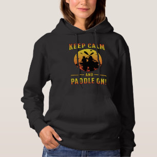 Kayak Kayaking Canoe Paddle Keep Calm Funny Gift Hoodie
