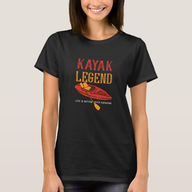 Kayak Legend Canoeing Whitewater Wildlife   T-Shirt (Front)