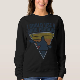 Kayak Paddling  Vintage Retro Kayaker  Kayaking Sweatshirt